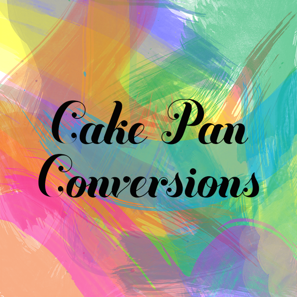 Cake Pan Conversions