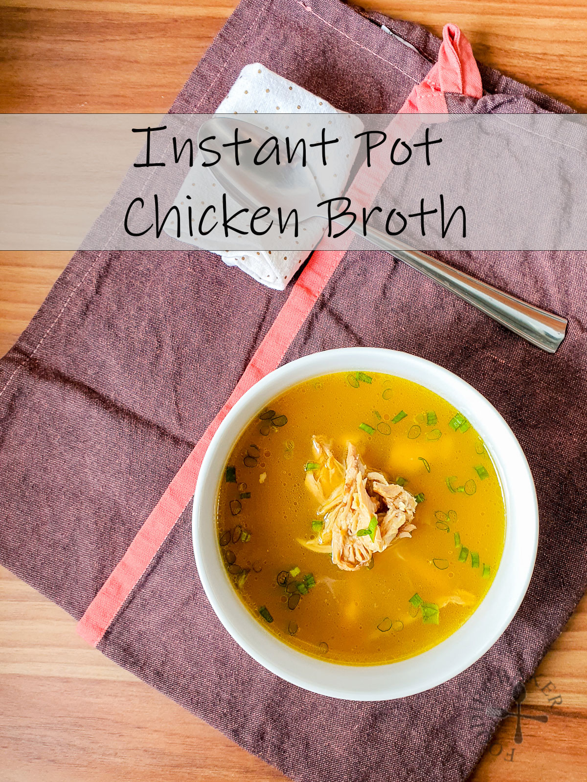 Instant Pot Chicken Broth
